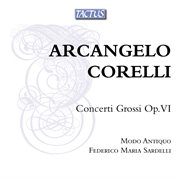 Corelli : Concerti Grossi Op. Vi cover image cdn