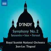 D'indy : Symphony No. 2, Souvenirs, Istar & Fervaal cover image cdn