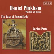 Daniel Pinkham : The Cask Of Amontillado & Garden Party cover image cdn