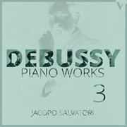 Debussy : Piano Works, Vol. 3 – Images Oubliées, Arabesques, Rêverie & Other Pieces cover image cdn