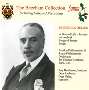 Delius : A Mass Of Life Prelude, An Arabesque & Songs Of Sunset (the Beecham Collection) cover image cdn