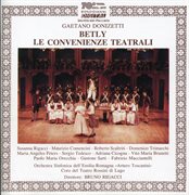 Donizetti : Betly & Le Convenienze Teatrali cover image cdn