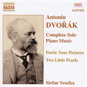 Dvorak : Poetic Tone Pictures, Op. 85 / Dumka And Furiant, Op. 12 cover image cdn