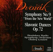 Dvorak : Symphony No. 9, "From The New World" / Slavonic Dances Nos. 9, 10, 15 And 16 cover image cdn