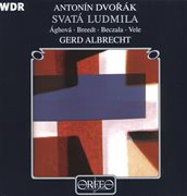 Dvorák : Svatá Ludmila, Op. 71, B. 144 cover image cdn