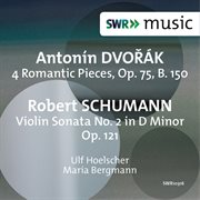 Dvořák : 4 Romantic Pieces. R. Schumann. Violin Sonata No. 2 In D Minor cover image cdn