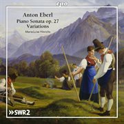 Eberl : Piano Sonata, Op. 27 & Variations cover image cdn