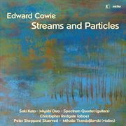 Edward Cowie : Streams And Particles cover image cdn