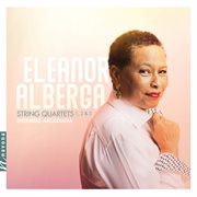 Eleanor Alberga : String Quartets Nos. 1-3 cover image cdn