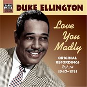 Ellington, Duke : Love You Madly (1947-1953) cover image cdn