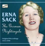 Erna Sack : The German Nightingale (recorded 1934-1950) cover image cdn