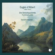 Eugen D'albert : The String Quartets cover image cdn