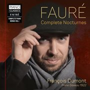 Fauré : Complete Piano Works, Vol. 1. Nocturnes (complete) cover image cdn