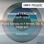 Ferguson : Piano Sonata In F Minor, Op. 8 cover image cdn