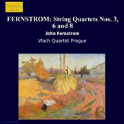 Fernstrom : String Quartets Nos. 3, 6 And 8 cover image cdn
