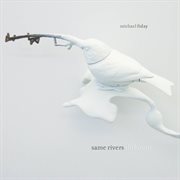 Fiday, M. : Same Rivers Different cover image cdn