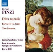 Finzi : Dies Natalis / Farewell To Arms / 2 Sonnets cover image cdn