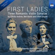 First Ladies : Three Romantic Violin Sonatas cover image cdn