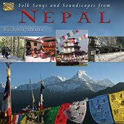 Folk Songs And Soundscapes From Nepal cover image cdn