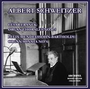 Franck : 3 Chorals For Organ – Mendelssohn. Organ Sonata No. 6 In D Minor, Op. 65 No. 6, Mwv W 61 cover image cdn