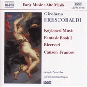 Frescobaldi : Fantasie, Book 1 / Ricercari / Canzoni Francesi cover image cdn