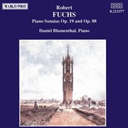 Fuchs : Piano Sonatas Op. 19 And Op. 88 cover image cdn