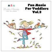 Fun Music with Toddlers, Vol. 2 cover image cdn