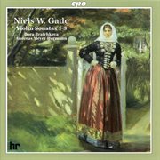 Gade : Violin Sonatas Nos. 1-3 cover image cdn