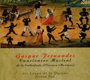 Gaspar Fernandes : Cancionero Musical De La Cathedrale D'oaxaca cover image cdn