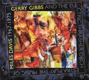 Gerry Gibbs And The Electric Thrasher Orchestra Play The Music Of Miles Davis cover image cdn