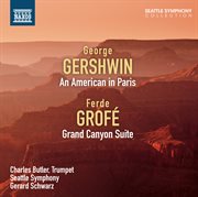 Gershwin : An American In Paris. Grofé. Grand Canyon Suite cover image cdn