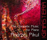 Ginastera : Complete Music For Piano cover image cdn