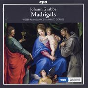 Grabbe : Madrigals & Instrumental Works cover image cdn
