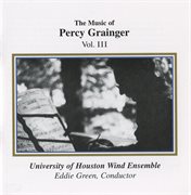 Grainger : The Music Of Percy Grainger, Vol. Iii cover image cdn