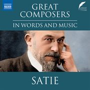 Great Composers In Words And Music : Erik Satie cover image cdn