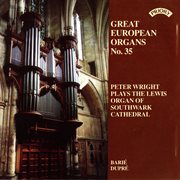 Great European Organs, Vol. 35 : Southwark Cathedral cover image cdn