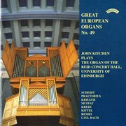Great European Organs, Vol. 49 : Reid Concert Hall, University Of Edinburgh cover image cdn