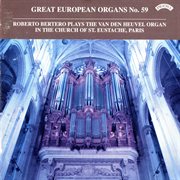 Great European Organs, Vol. 59 : The Church Of St. Eustache, Paris cover image cdn