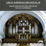 Great European Organs, Vol. 68 : Fulda Cathedral cover image cdn