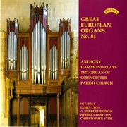 Great European Organs, Vol. 81 : Cirencester Parish Church cover image cdn