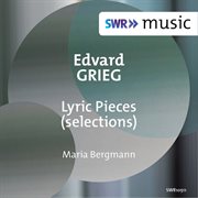 Grieg : Lyric Pieces (selections) cover image cdn