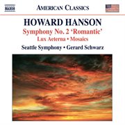 Hanson : Symphony No. 2. Lux Aeterna. Mosaics cover image cdn