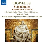 Howells : Stabat Mater, Te Deum & Sine Nomine cover image cdn