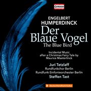 Humperdinck : Der Blaue Vogel (concert Version Ed. S. Tast) cover image cdn
