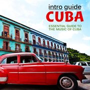 Intro Guide : Cuba cover image cdn