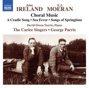 Ireland & Moeran : Choral Music cover image cdn