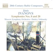 Ivanovs : Symphonies Nos. 8 And 20 cover image cdn