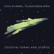 John Aylward : Celestial Forms And Stories cover image cdn