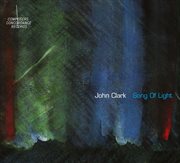 John Clark : Song Of Light cover image cdn