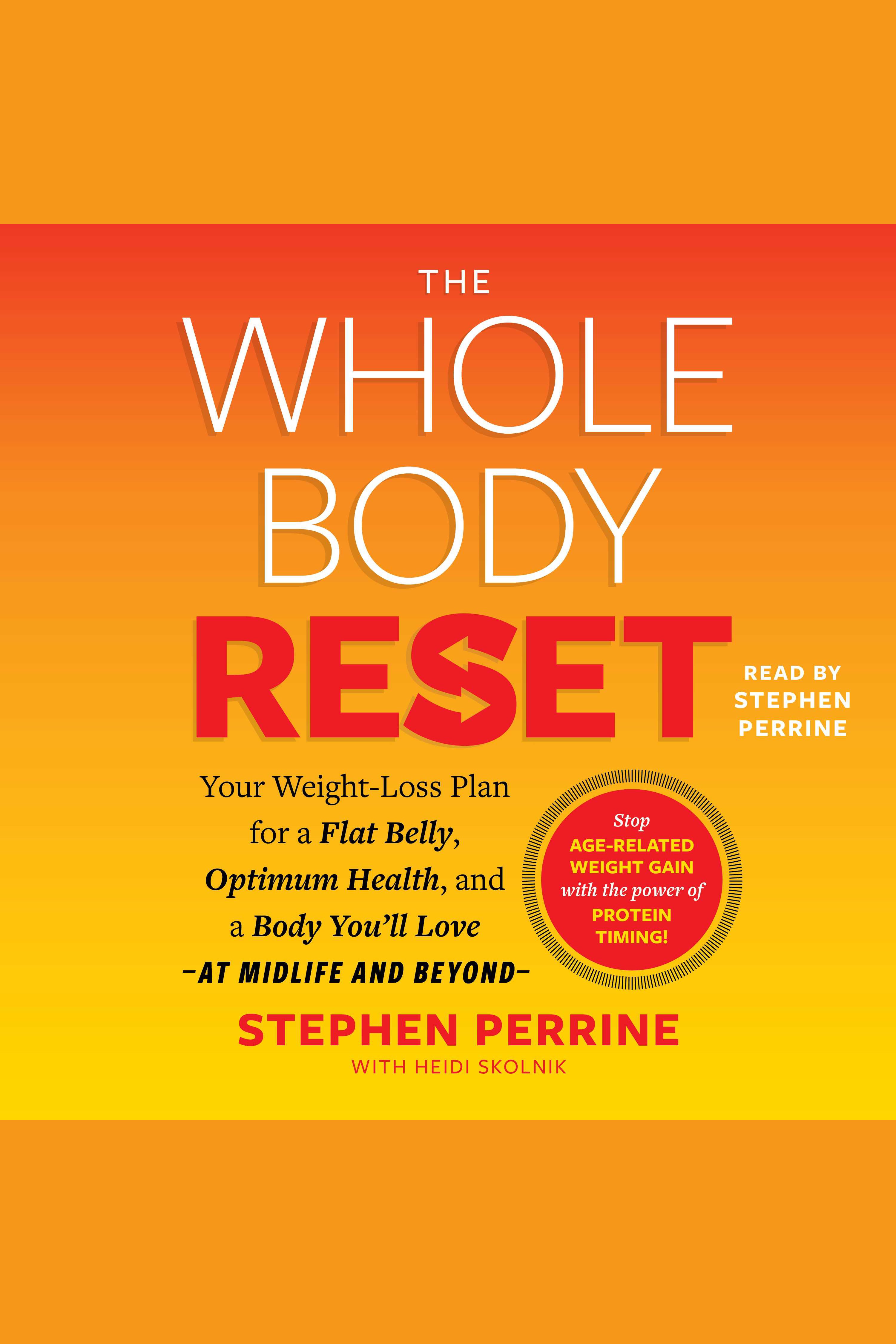 The Whole Body Reset Your Weight-Loss Plan for a Flat Belly, Optimum Health and a Body  You'll Love - at Midlife and Beyond cover image cdn